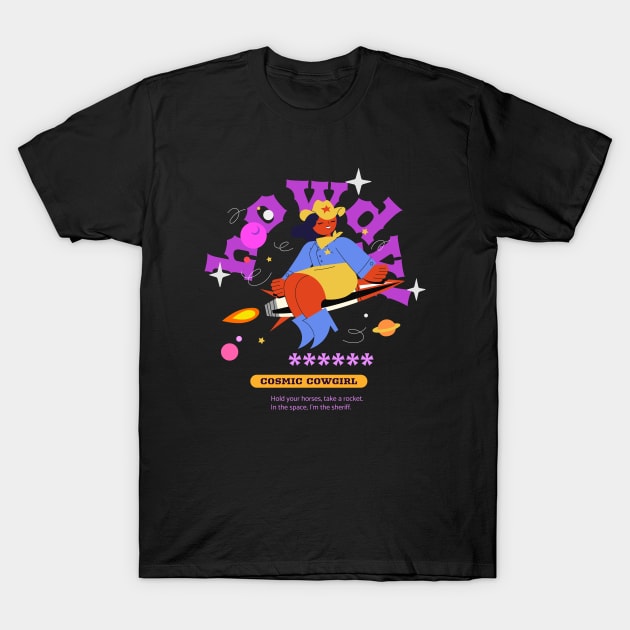 Howdy Cosmic Cowgirl Design T-Shirt by ArtPace